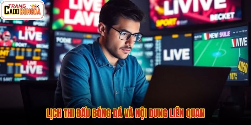Lịch thi đấu nối tiếp kết quả bóng đá sau trận